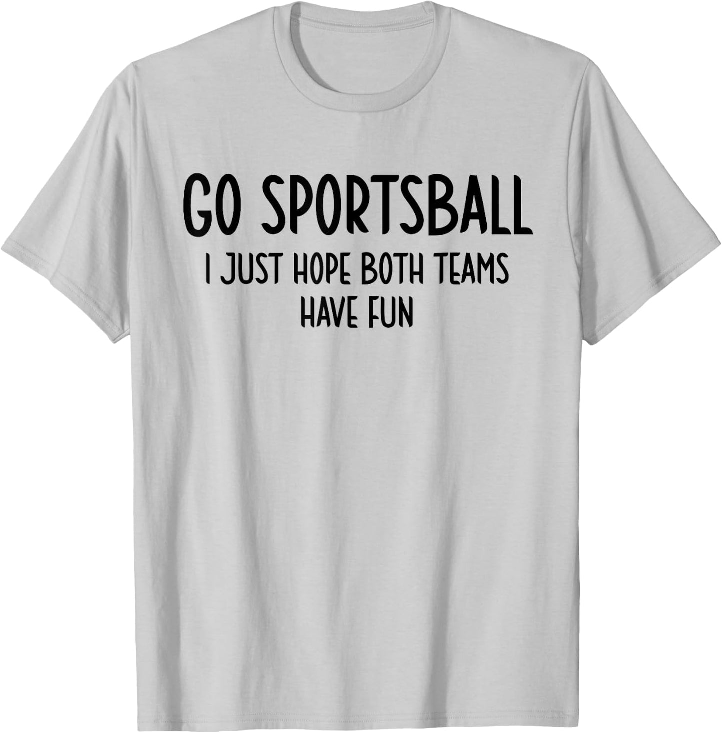 Go Sportsball Shirt,Women Go Sportsball ,Go Sportsball T-Shirt - T-Shirt | Ash