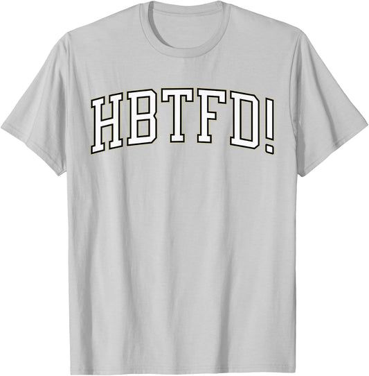 HBTFD! Football T-Shirt - T-Shirt | Ash