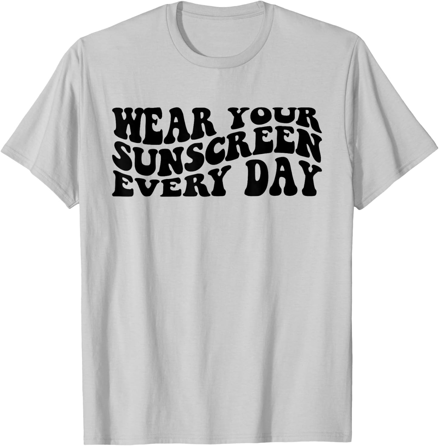 Wear Your Sunscreen SPF Dermatologist Sunscreen T-Shirt - T-Shirt | Ash
