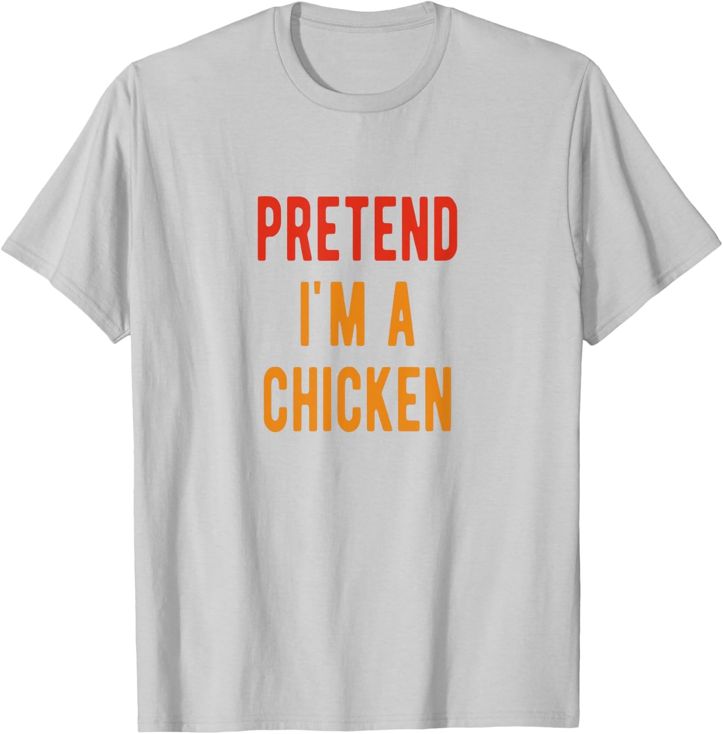 Chicken Costume Pretend i am a Chicken Halloween T-Shirt - T-Shirt | Ash