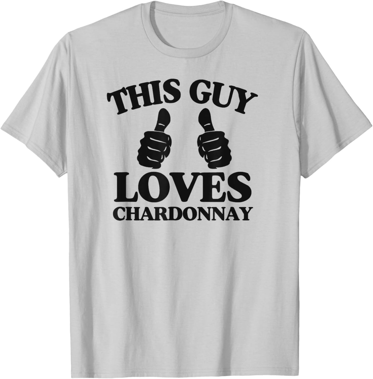 This Guy Loves Chardonnay Wine Tasting and Winery Tour T-Shirt - T-Shirt | Ash
