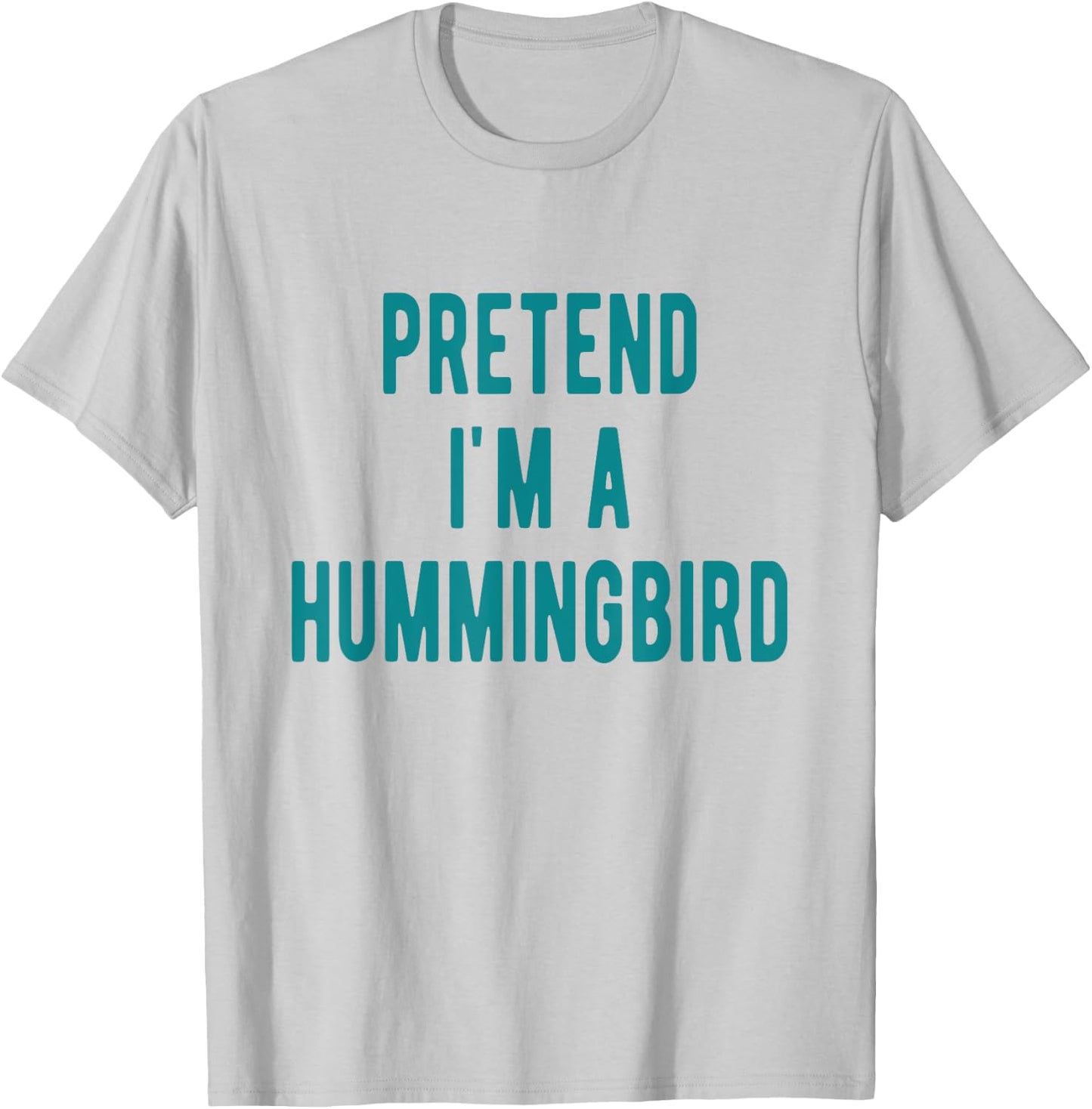 Hummingbird Costume Pretend I am a Hummingbird Bird T-Shirt - T-Shirt | Ash