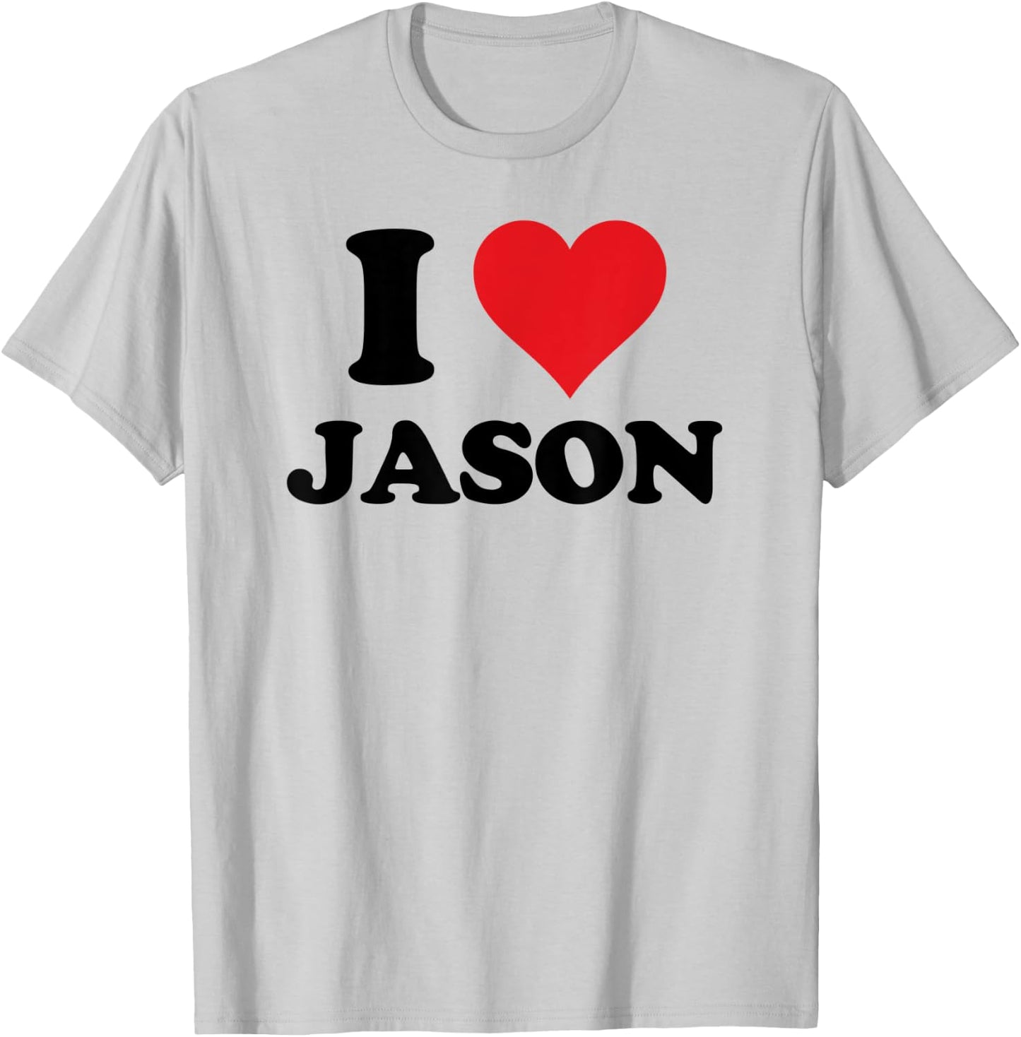 I Heart Jason First Name I Love Personalized Stuff T-Shirt - T-Shirt | Ash