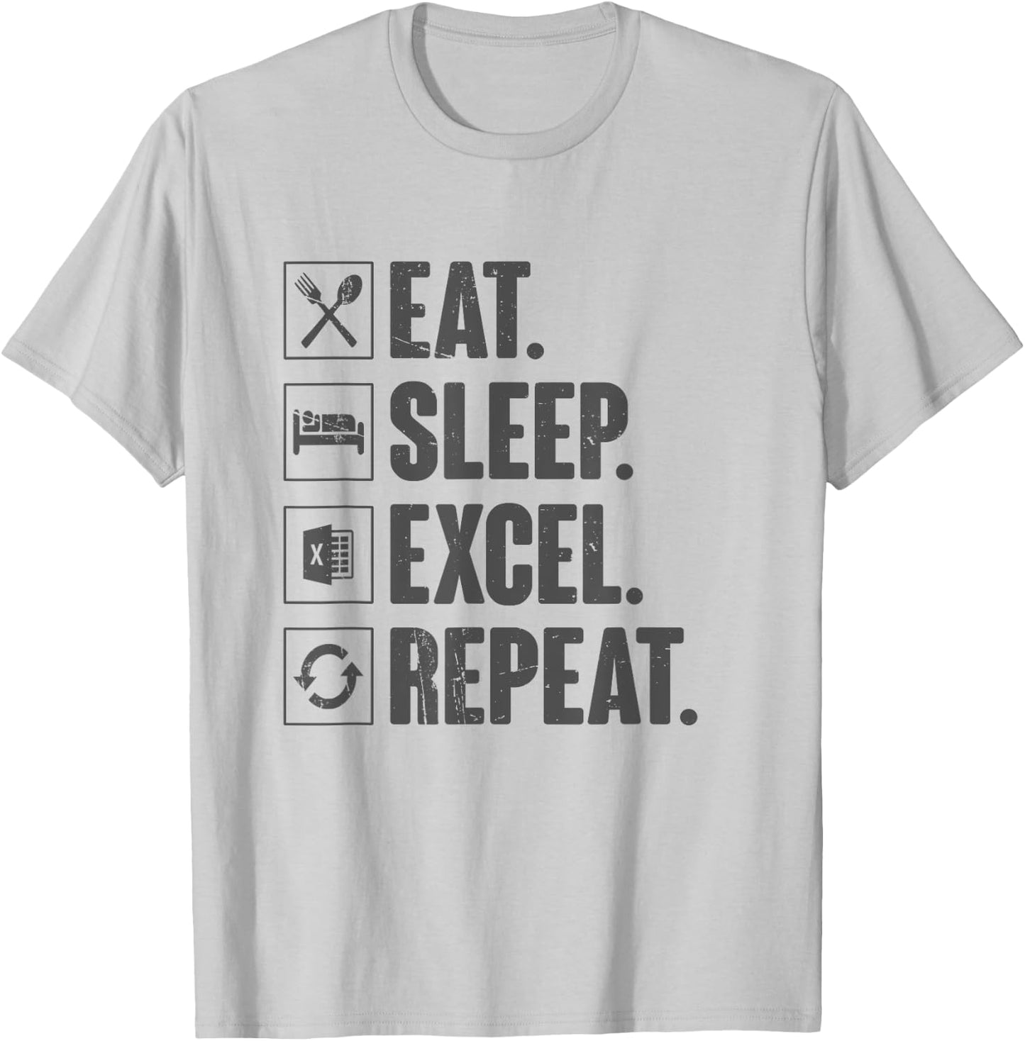 Eat Sleep Excel Repeat Funny Vintage Retro Excel T-Shirt - T-Shirt | Ash