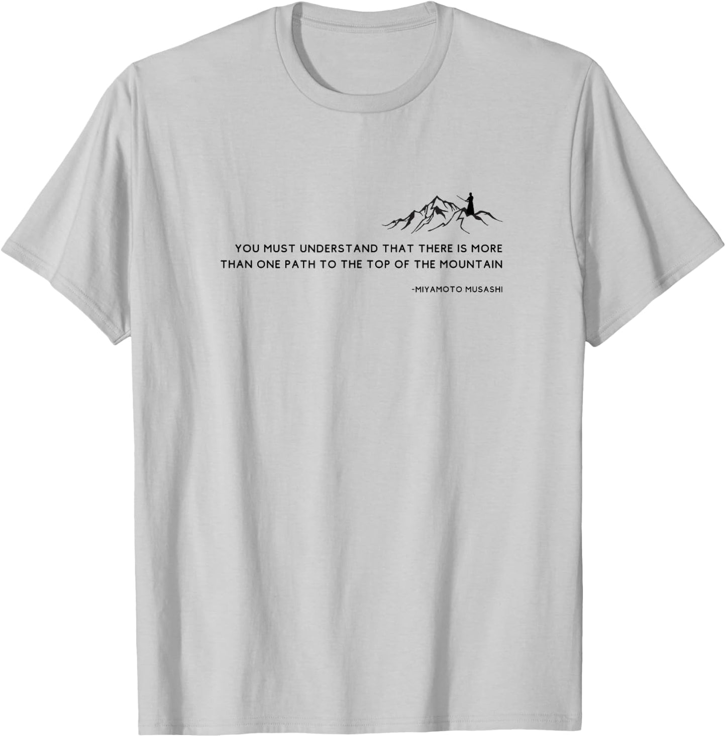 Miyamoto Muhashi Quote, Samurai Warrior, Book of Five Rings T-Shirt - T-Shirt | Ash