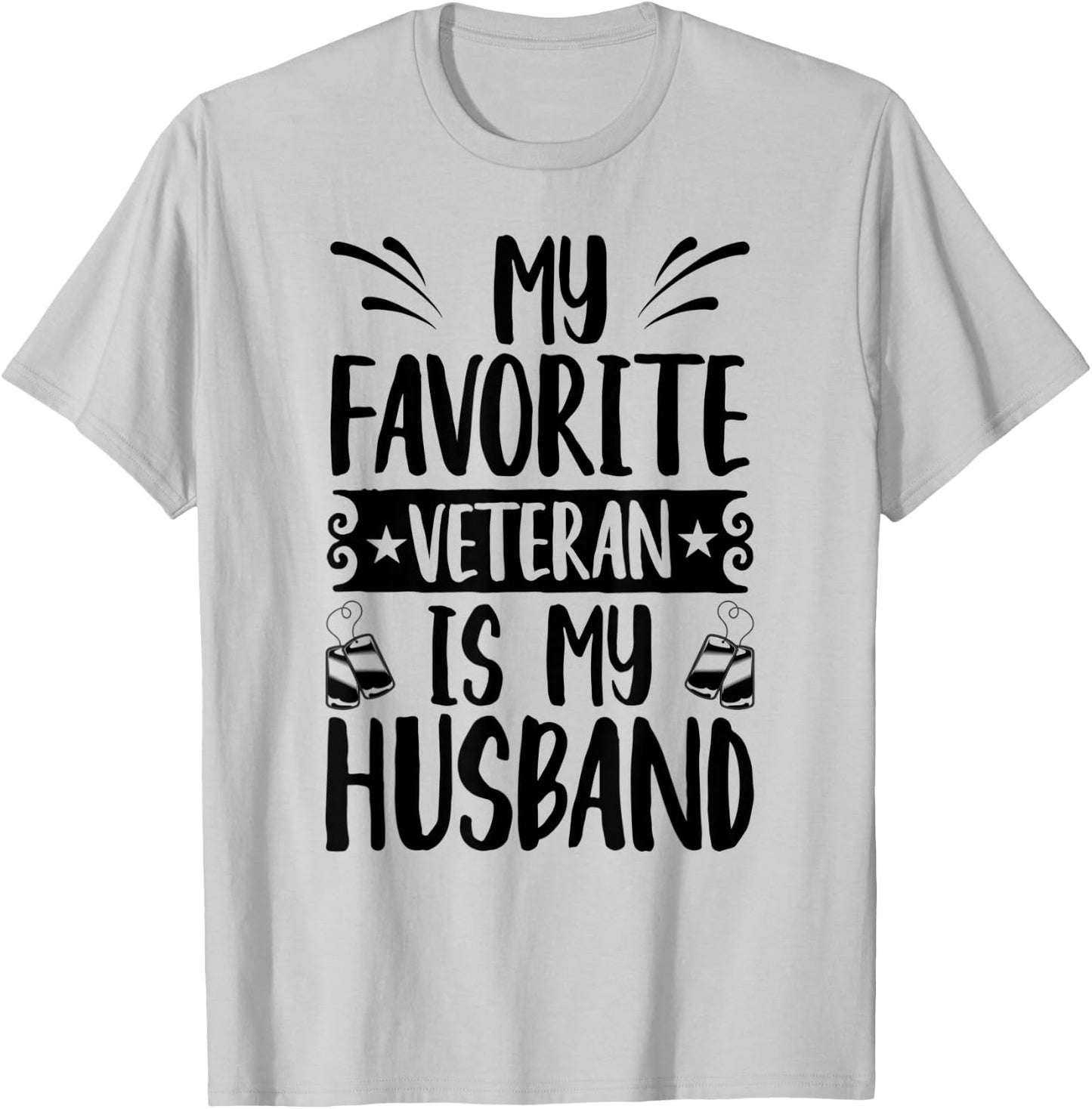 My Favorite Veteran Is My Husband - Proud Veteran Husband T-Shirt - T-Shirt | Ash
