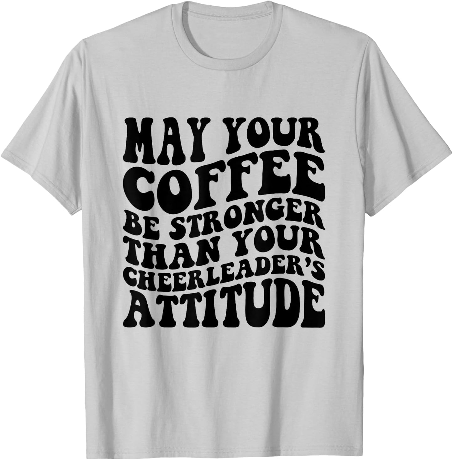 Funny Cheer Mom Coffee Saying Cheerleading Squad Mothers Day T-Shirt - T-Shirt | Ash