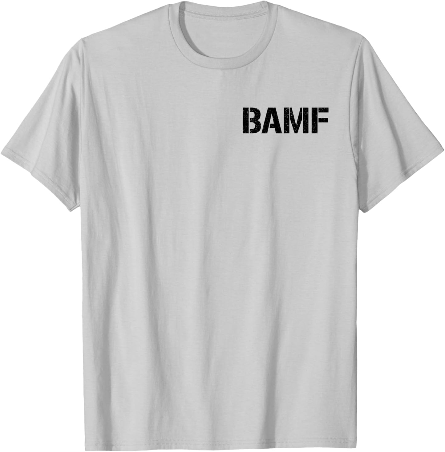 Bamf Badass Attitude Style T-Shirt - T-Shirt | Ash