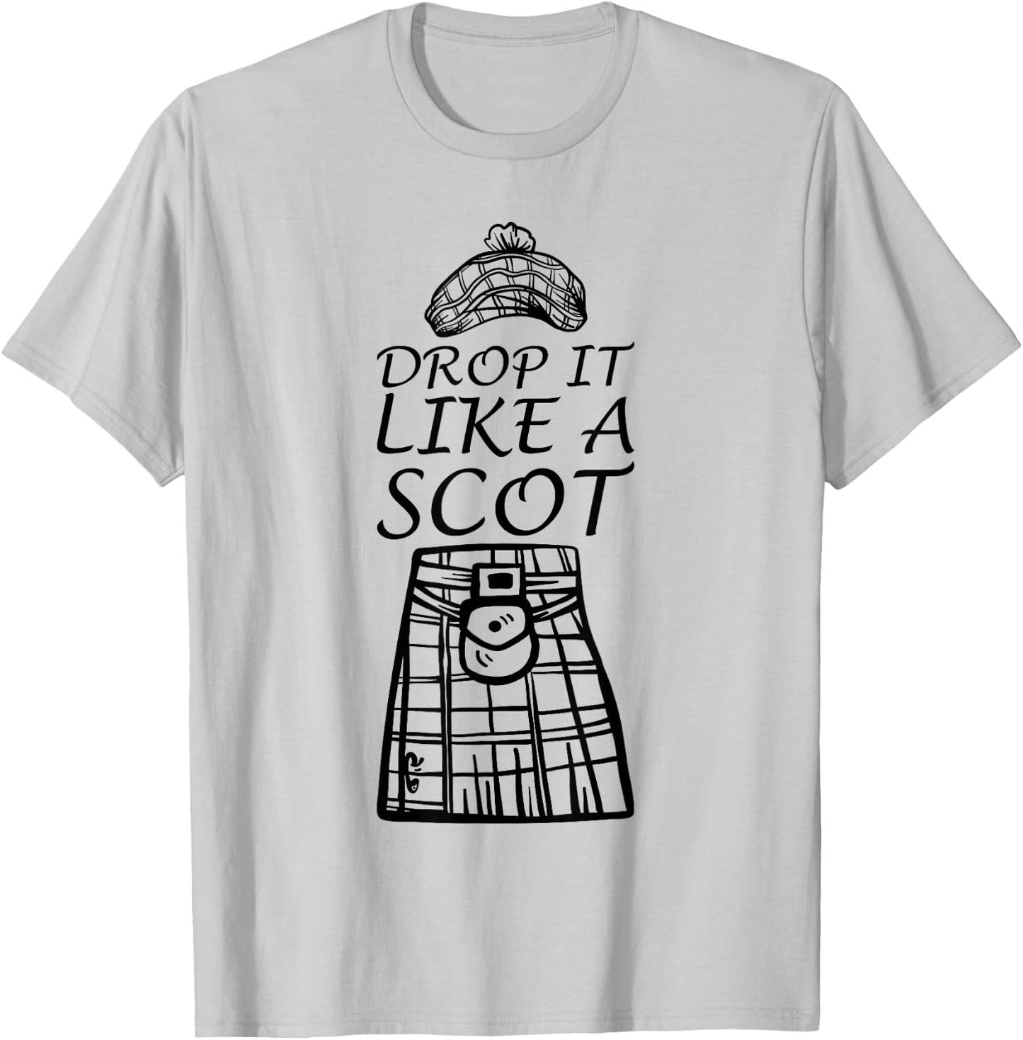 Drop it like a scot T-Shirt - T-Shirt | Ash