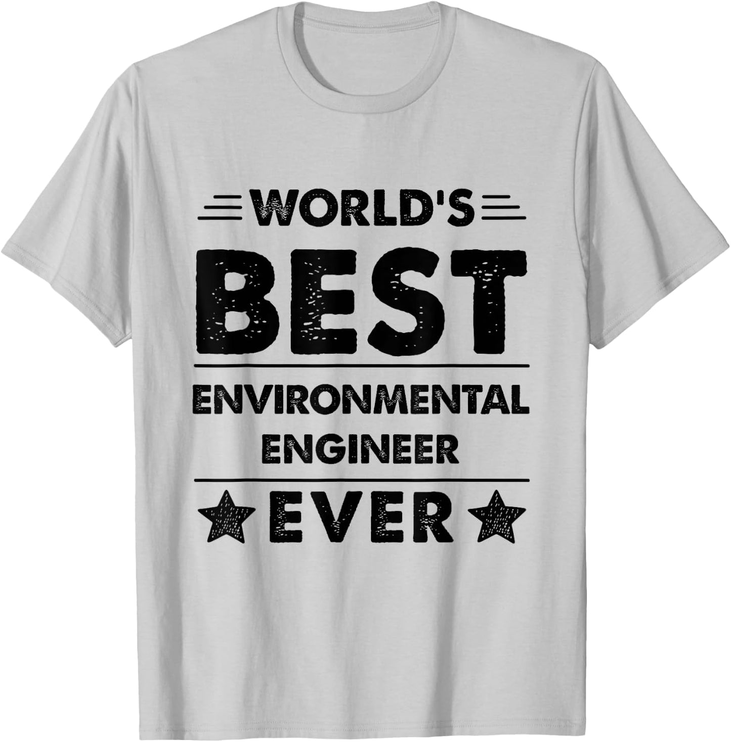 World's Best ENVIRONMENTAL ENGINEER Ever T-Shirt - T-Shirt | Ash