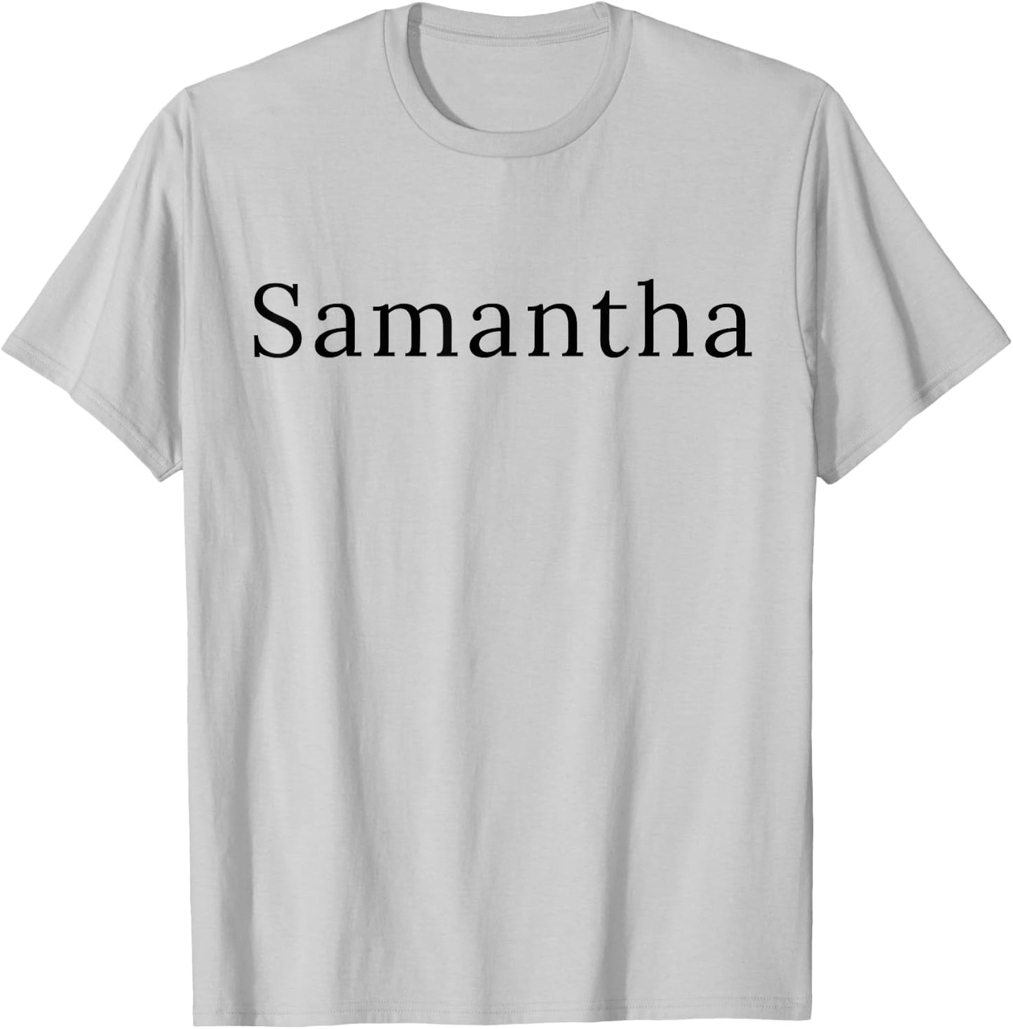 Samantha Gifts Idea First Name Samantha T-Shirt - T-Shirt | Ash