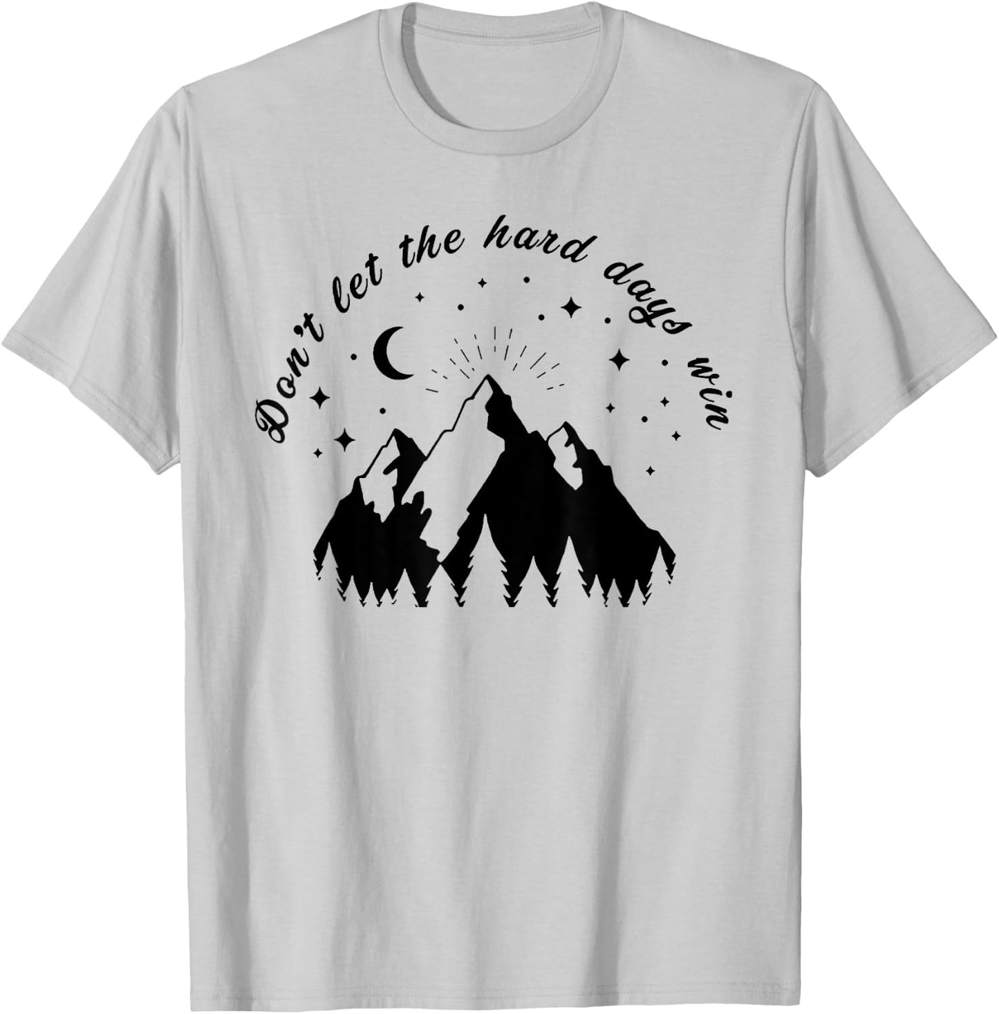 Don’t Let the Hard Days Win Bookish Bookworm Book Lover Gift T-Shirt - T-Shirt | Ash