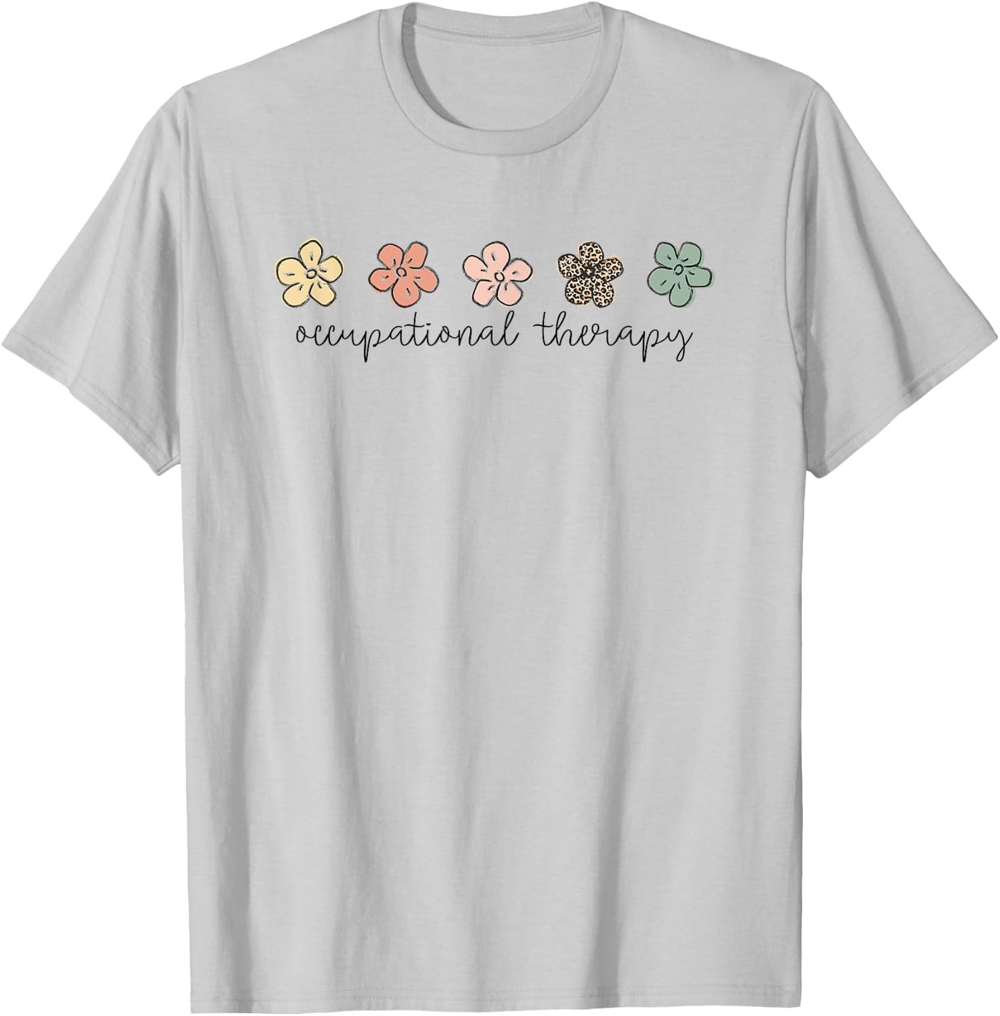 Occupational Therapy -OT Therapist OT Month design idea T-Shirt - T-Shirt | Ash