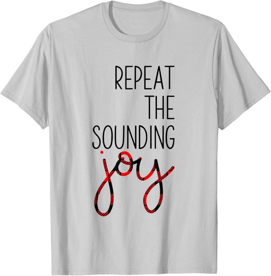 Repeat the Sounding Joy Christmas Winter T-Shirt - T-Shirt | Ash