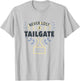 Never Lost a Tailgate T-Shirt - T-Shirt | Ash