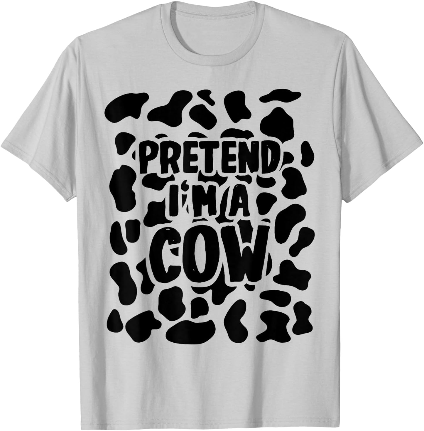 Pretend I'm a Cow Costume Halloween T-Shirt - T-Shirt | Ash