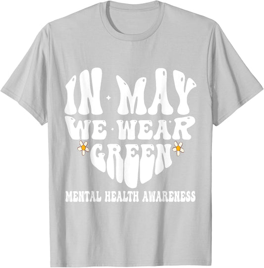 In May We Wear Green Mental Health Awareness Month Groovy T-Shirt - T-Shirt | Ash