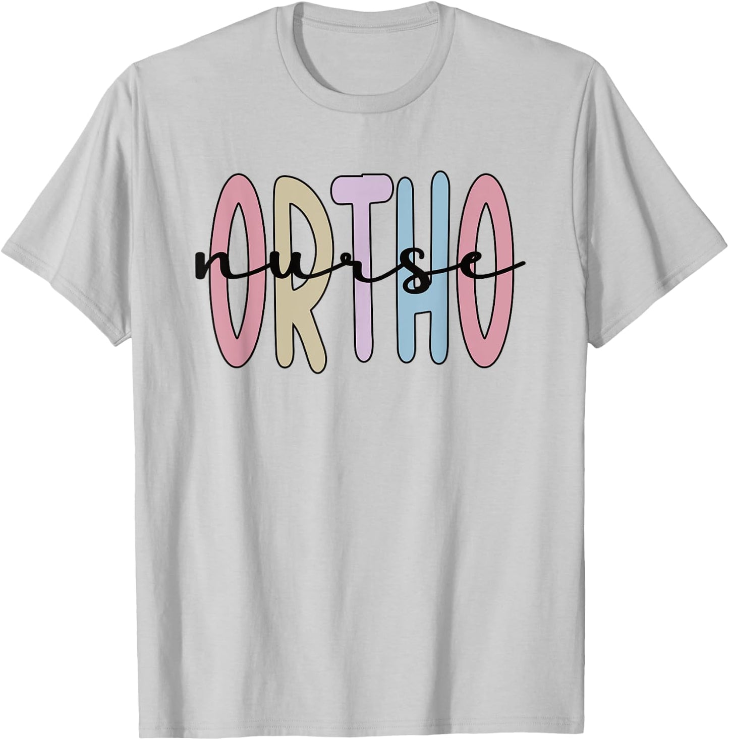 Ortho Nurse Appreciation Orthopedic Nurse Ortho Nursing T-Shirt - T-Shirt | Ash