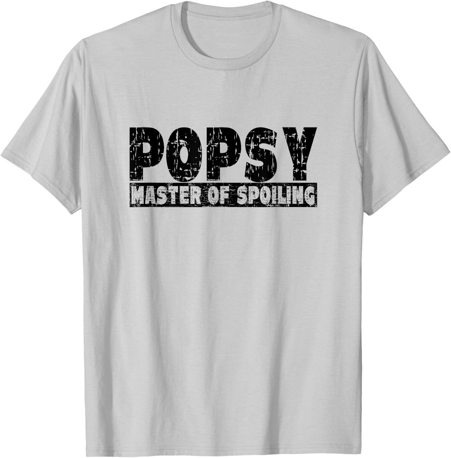 Popsy Master of Spoiling - Funny Saying for Grandpas T-Shirt - T-Shirt | Ash