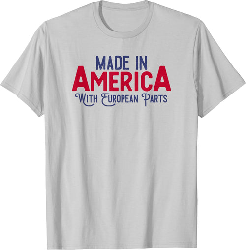 Made in America with European parts
