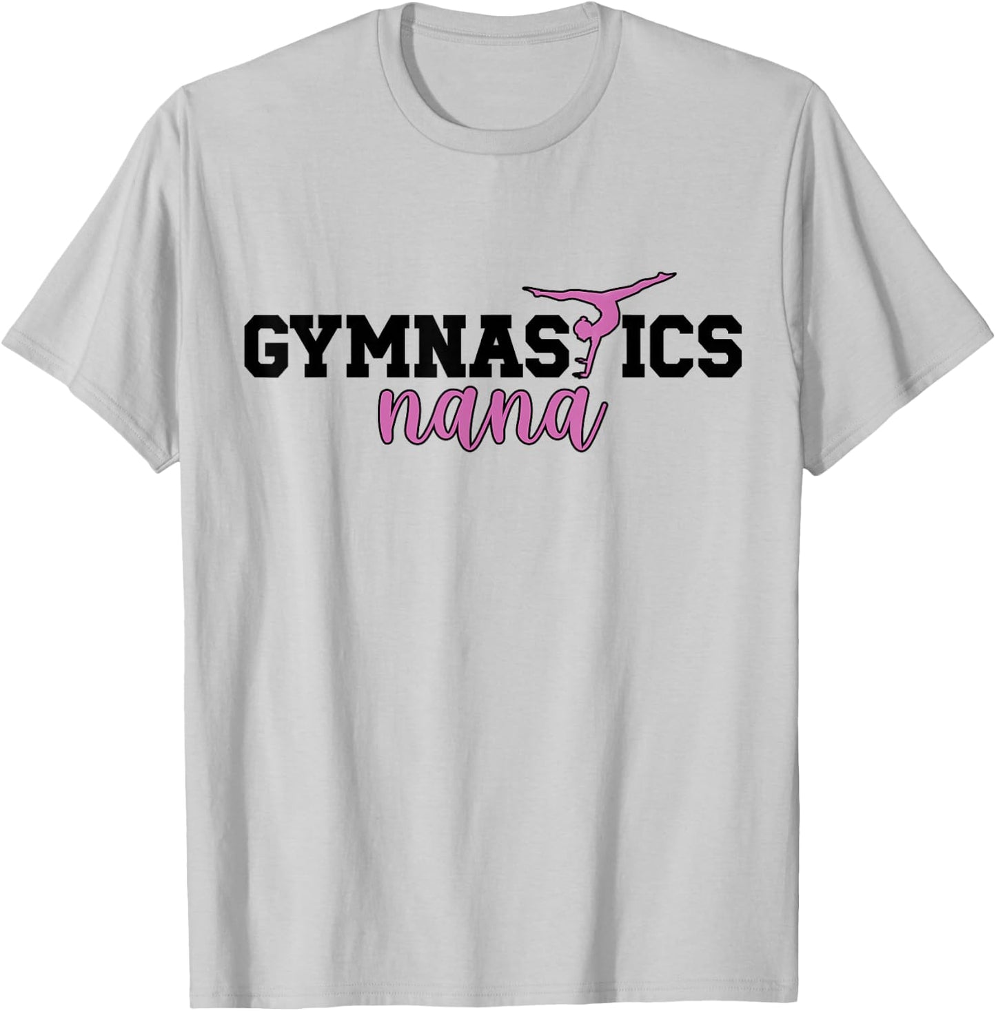 Gymnastics Nana Grandma Nana Of A Gymnast Nana T-Shirt - T-Shirt | Ash