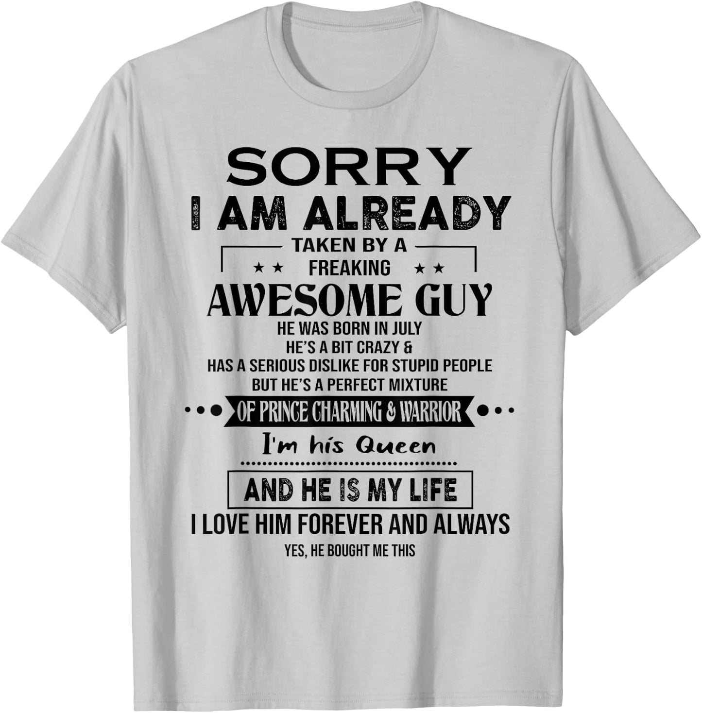 Sorry I Am Already Taken By A Freaking Awesome Guy July T-Shirt - T-Shirt | Ash