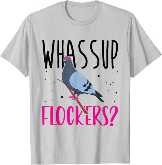 Whassup Flockers Pigeon Shirt Bird Homing Pigeon Racing T-Shirt - T-Shirt | Ash