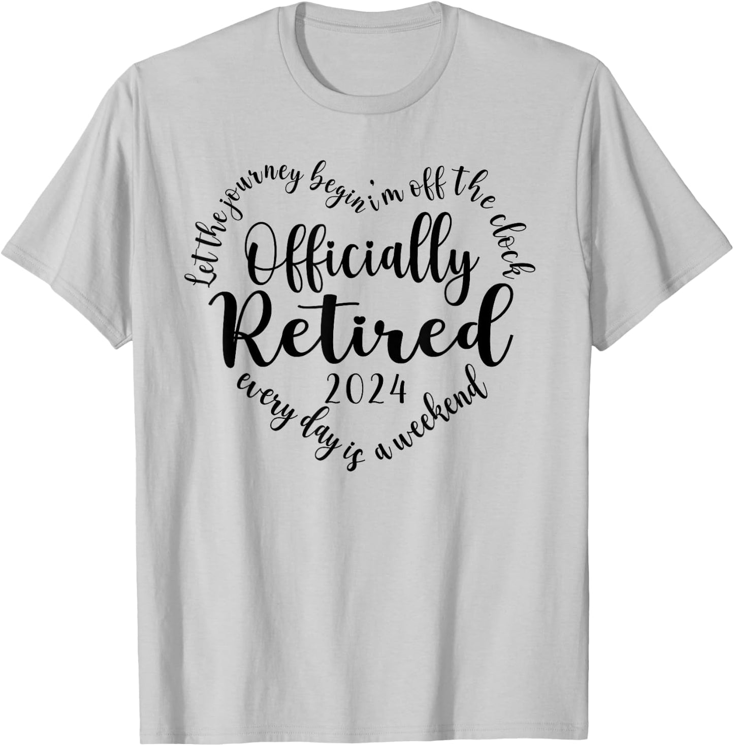 Officially Retired 2024 Heart Shirt Retirement T-Shirt - T-Shirt | Ash