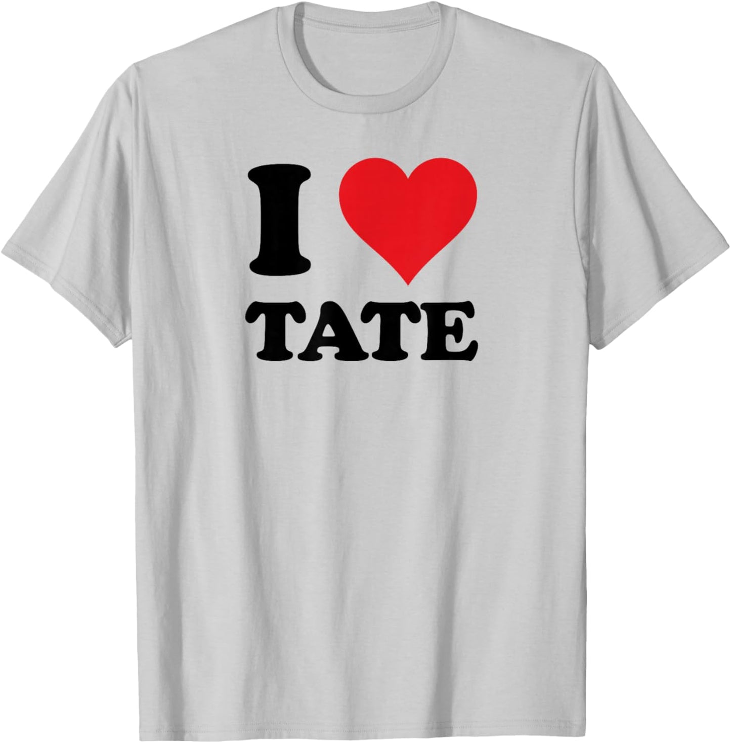 I Heart Tate First Name I Love Personalized Stuff T-Shirt - T-Shirt | Ash