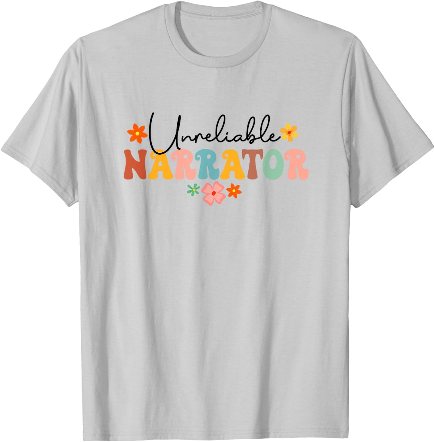 Unreliable Narrator Funny Reader Librarian Book Lover Groovy T-Shirt - T-Shirt | Ash