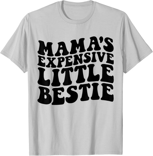 Mama's Expensive Little Bestie Groovy Funny mom T-Shirt - T-Shirt | Ash