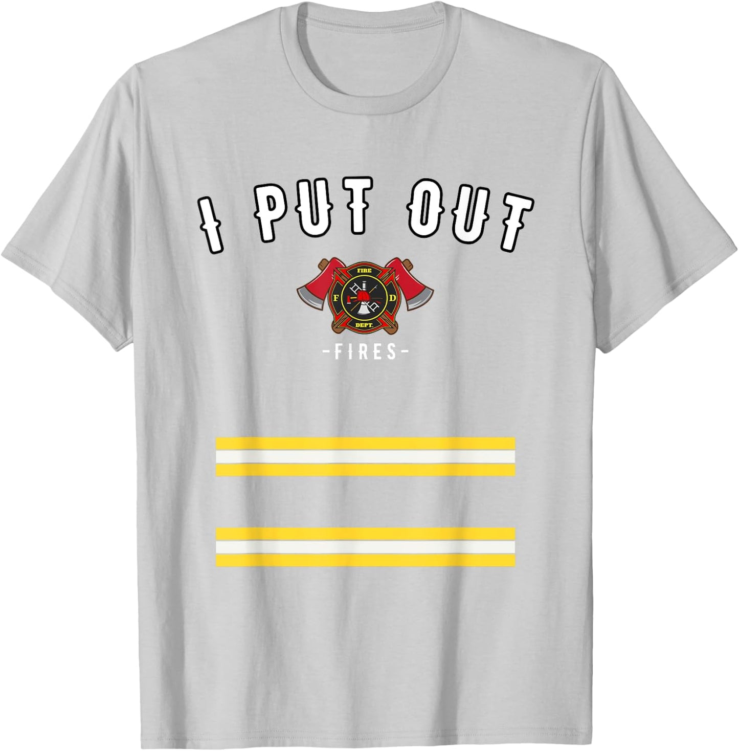Halloween Costume Funny Firefighter I Put Out Fires Firemen T-Shirt - T-Shirt | Ash