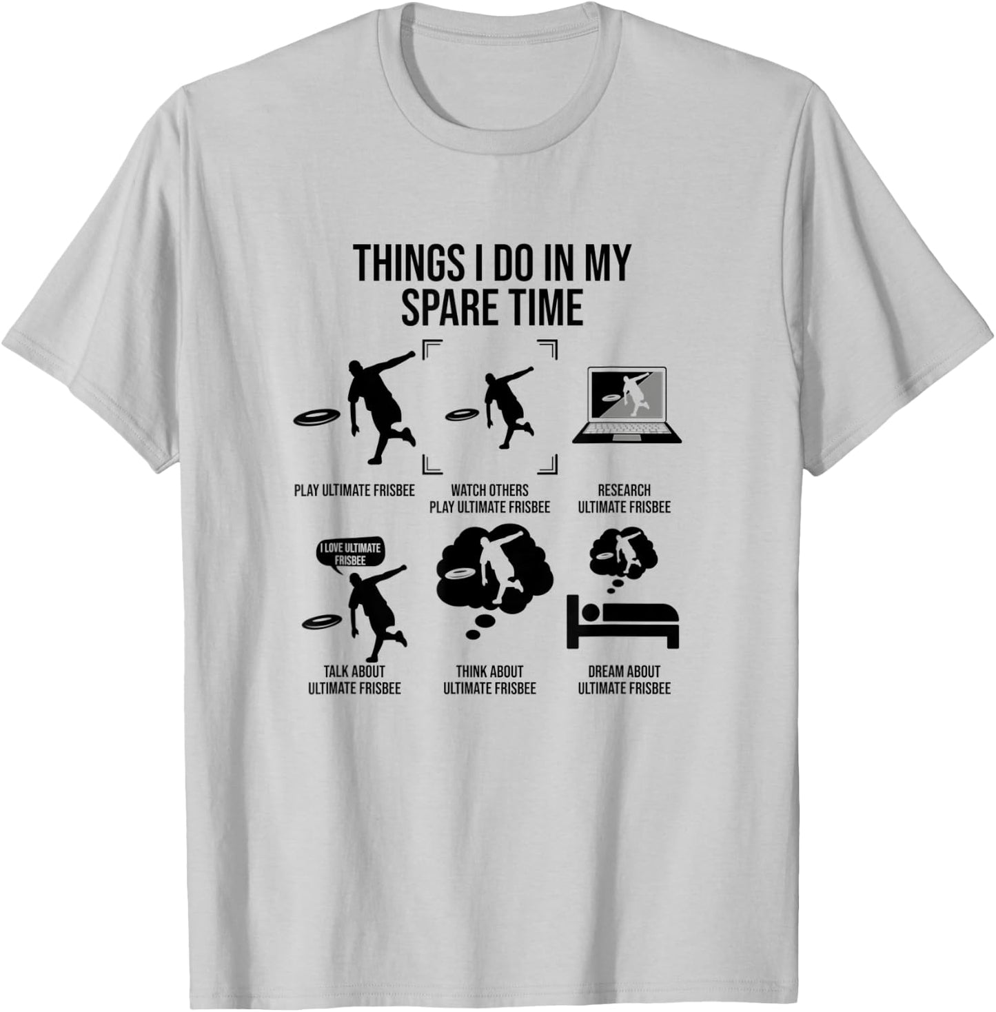 Things I Do In My Spare Time, Funny Ultimate Frisbee T-Shirt - T-Shirt | Ash