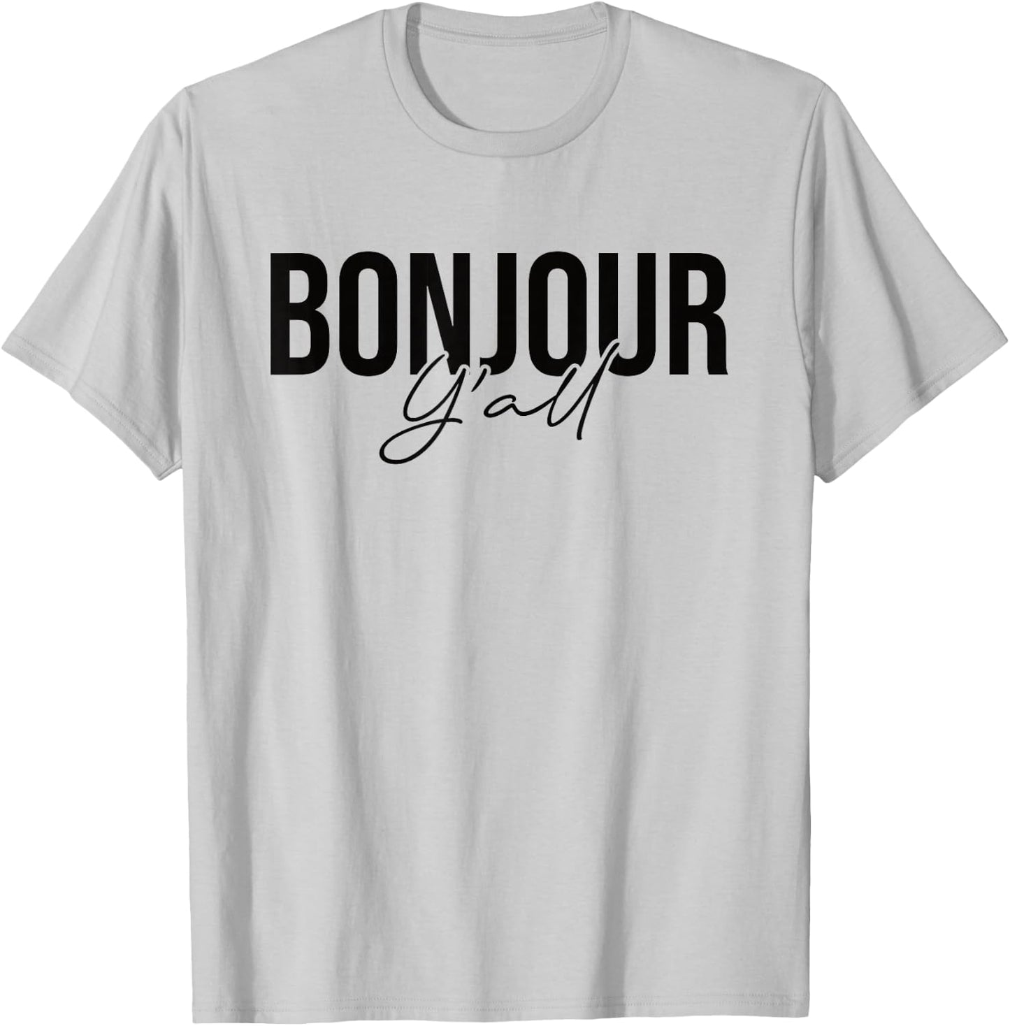 Bonjour Y'all T-Shirt - T-Shirt | Ash