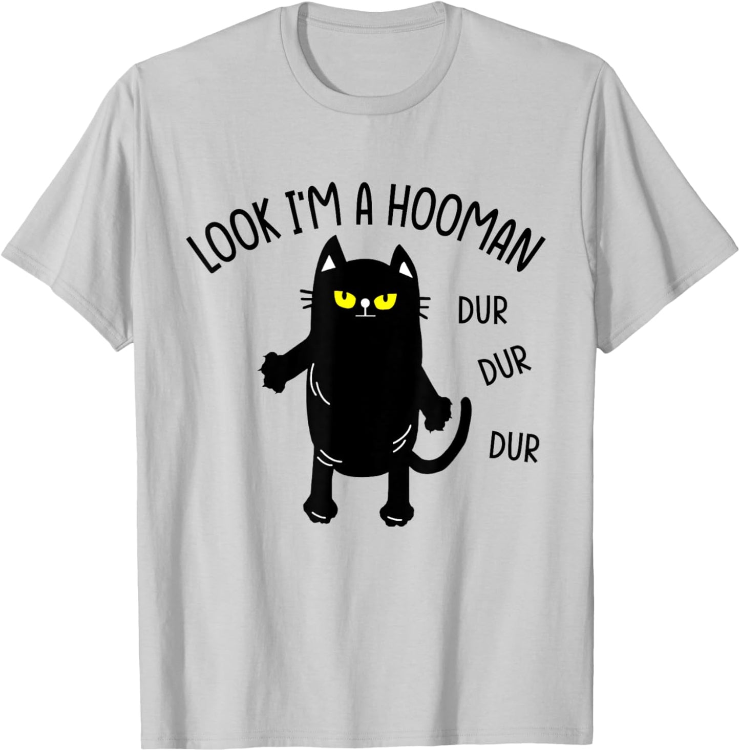 Look I'm A Hooman Funny Cat T-Shirt - T-Shirt | Ash