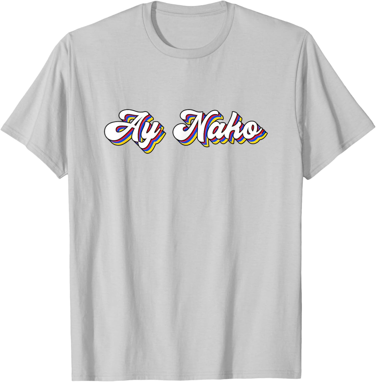 Funny Ay Nako Filipino Quote Pinoy Retro Vintage Philippines T-Shirt - T-Shirt | Ash