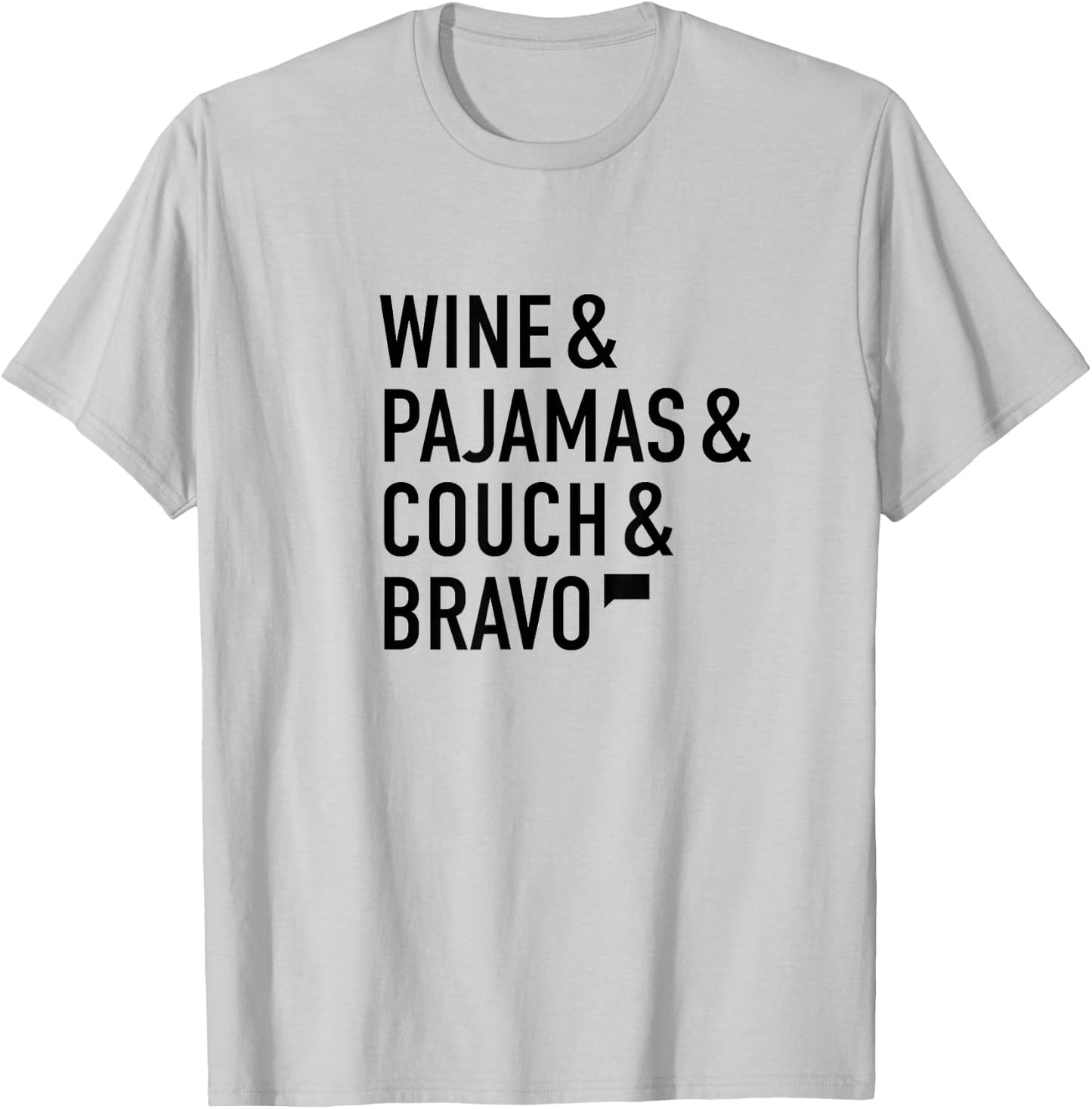 Bravo Wine & Pajamas & Couch T-Shirt - T-Shirt | Ash