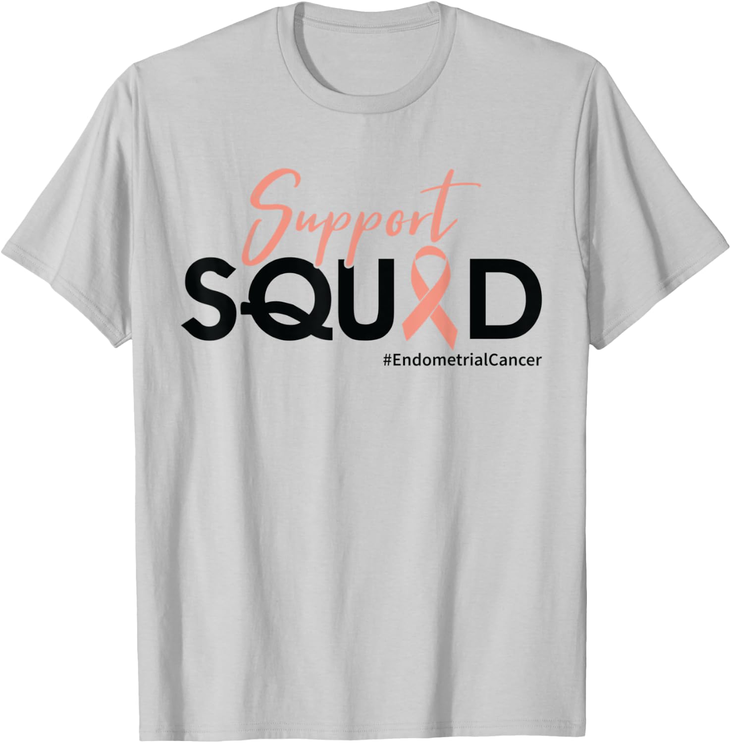 Support Squad - Endometrial Cancer Awareness T-Shirt - T-Shirt | Ash