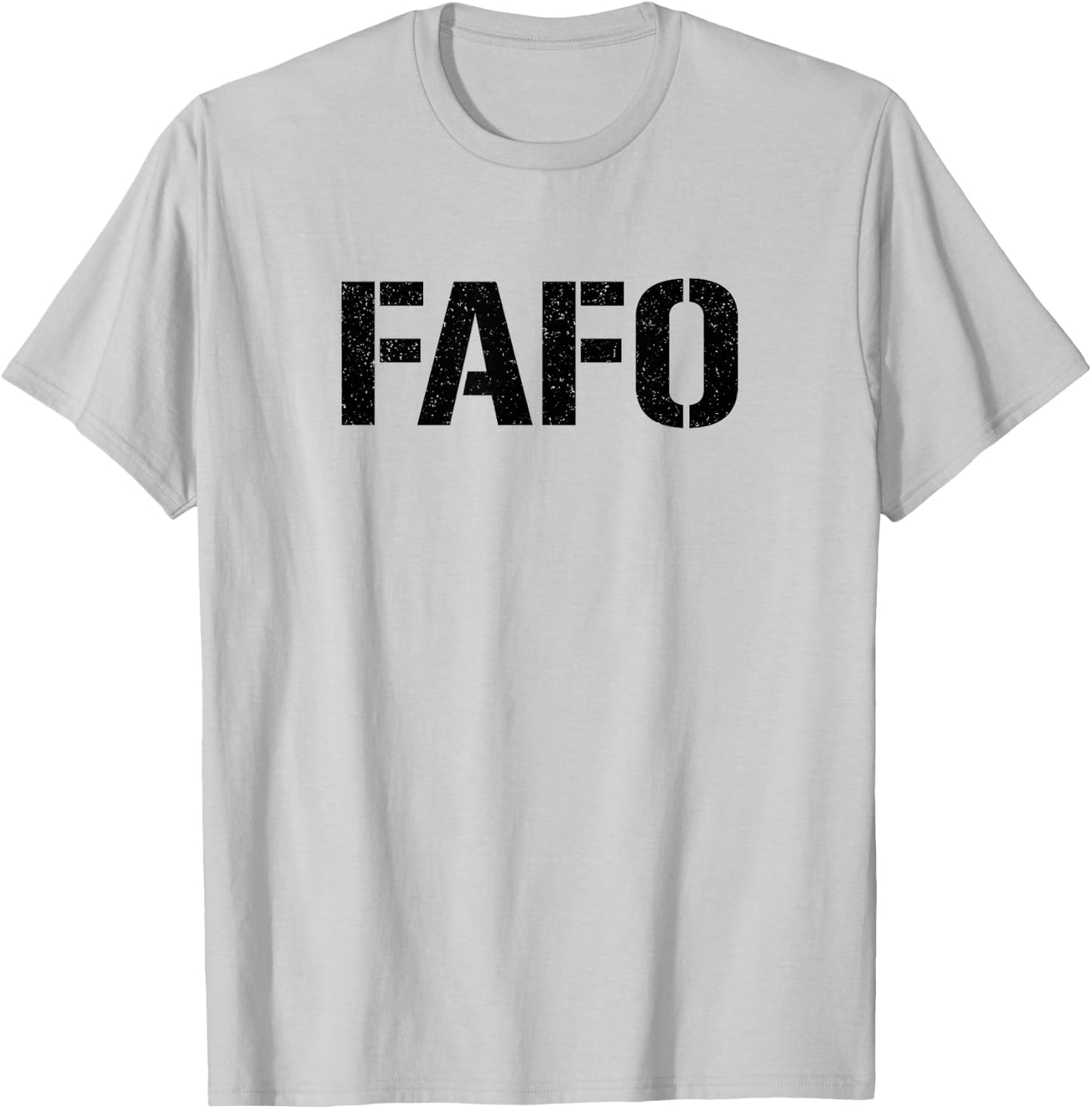 Fafo F- Around & Find Out T-Shirt - T-Shirt | Ash