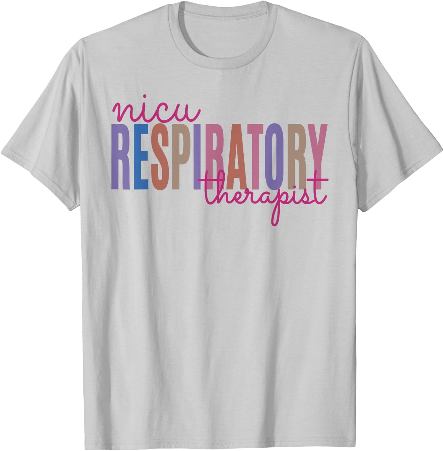 NICU Respiratory Therapist T-Shirt - T-Shirt | Ash