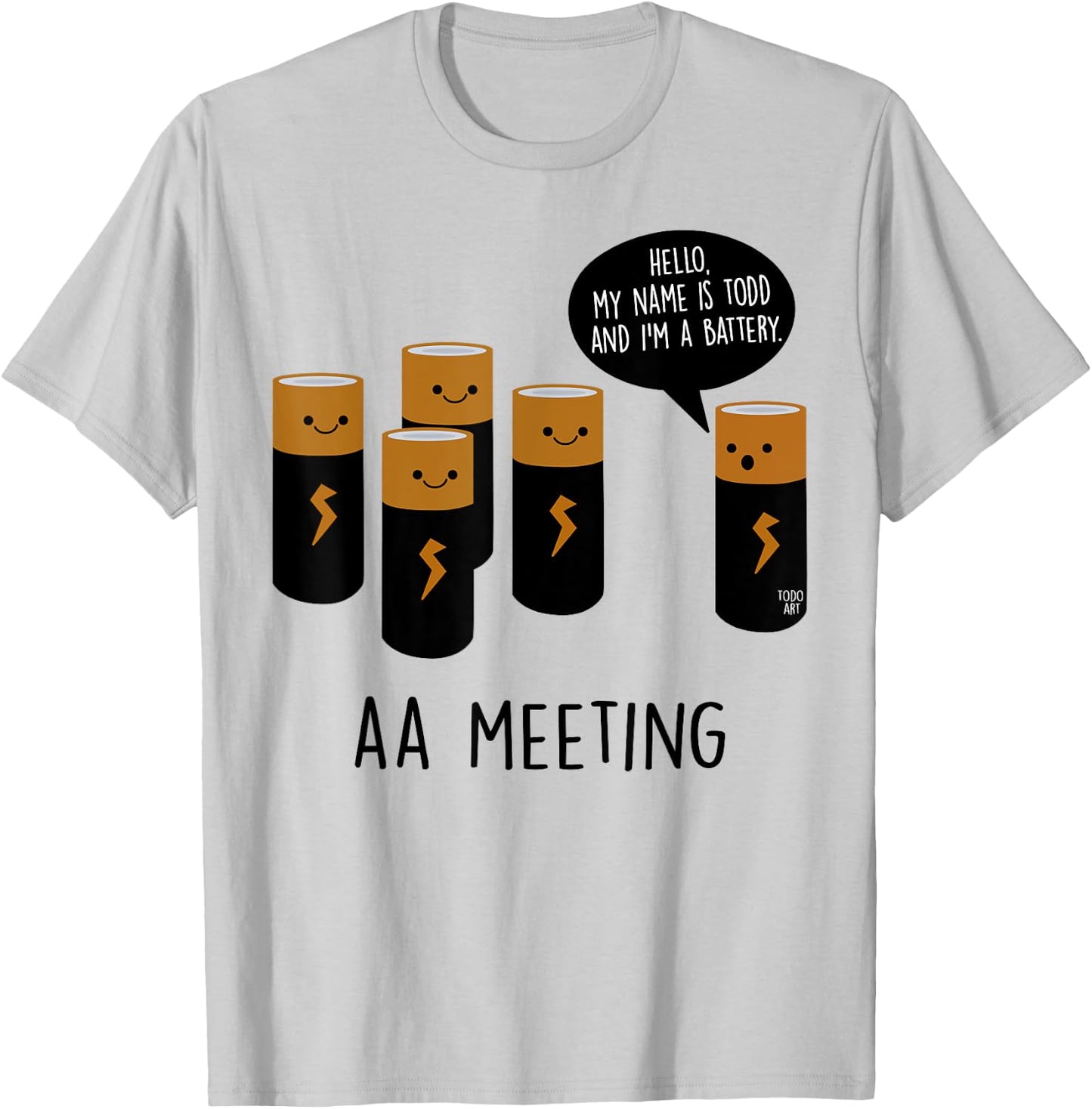 Funny Cool AA Meeting. Hi! My Name Is Todd And I'm A Battery T-Shirt - T-Shirt | Ash
