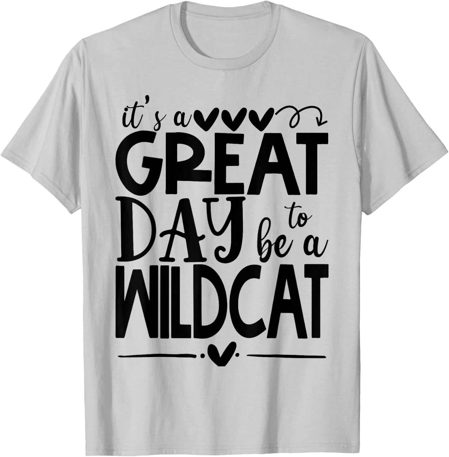 Wild cat It's great day to be a Wild Cat School Animal Lover Women T-Shirt - T-Shirt | Ash