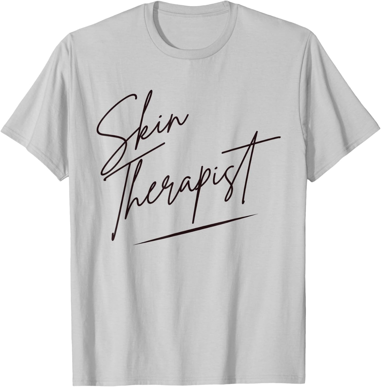 Skin Therapist Dermatologist Esthetician Skincare T-Shirt - T-Shirt | Ash