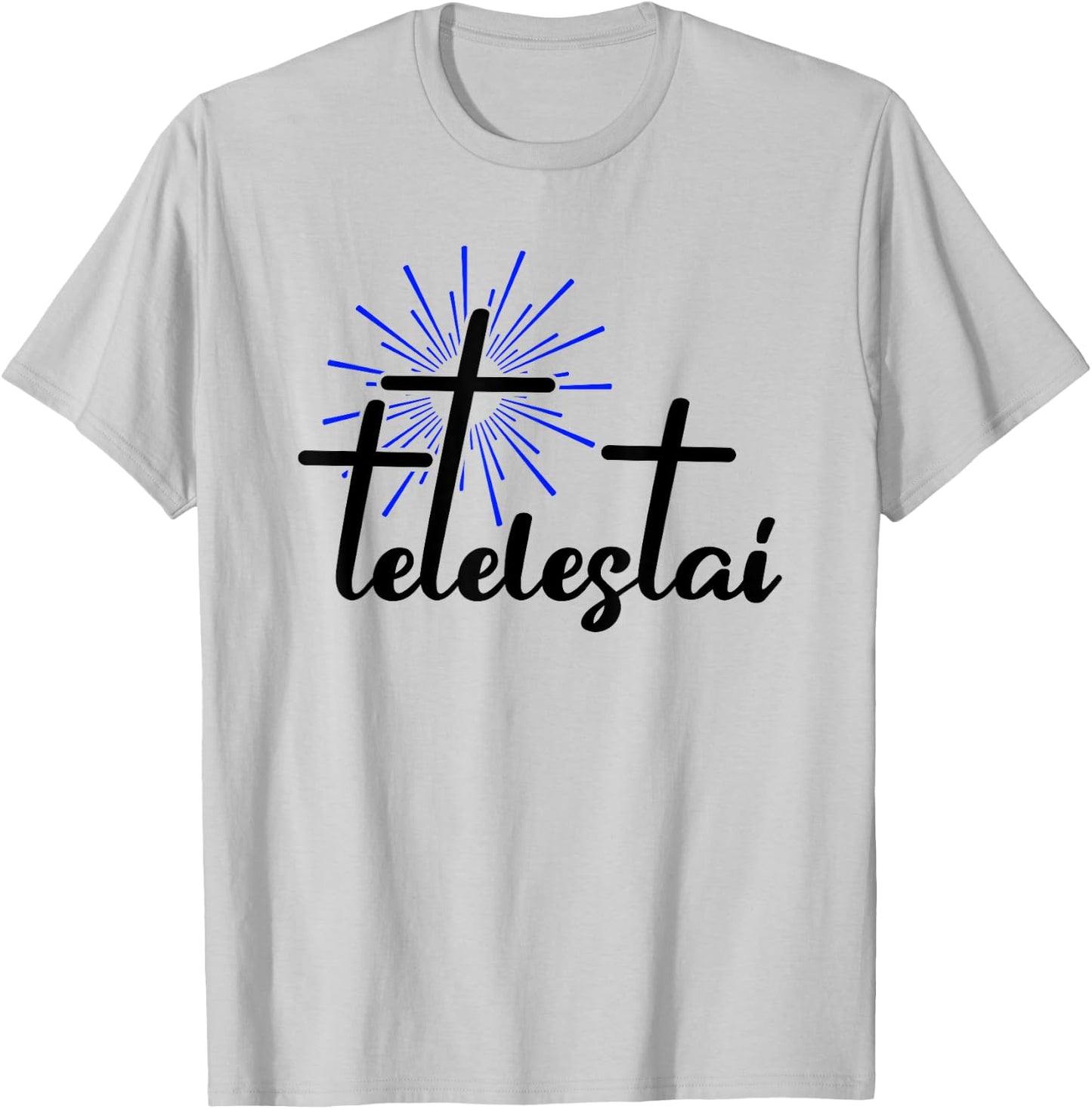 Tetelestai Greek Bible Quote Salvation Jesus Christ T-Shirt - T-Shirt | Ash