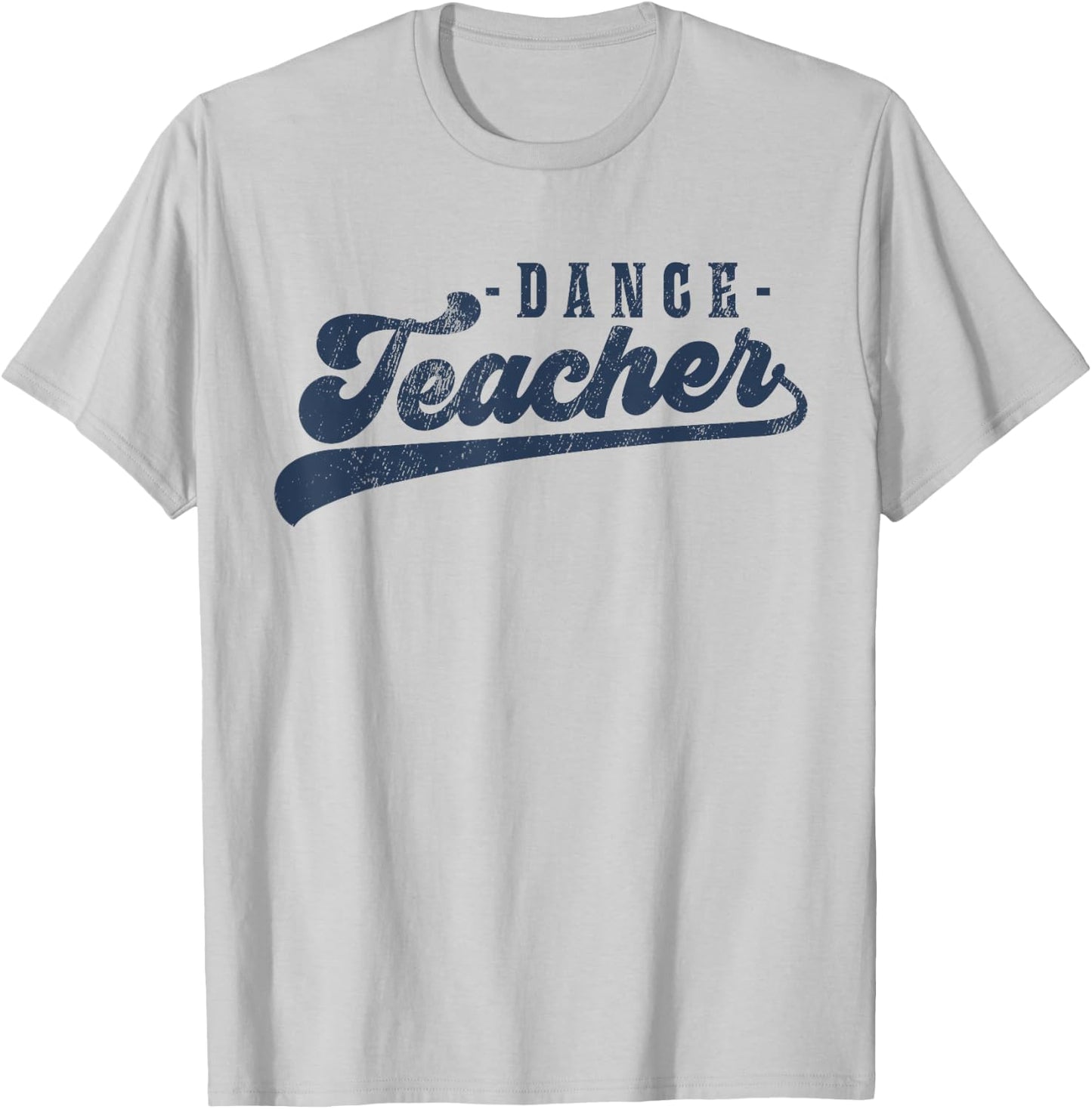 Dance Teacher Men Women Cute Vintage Graphic Dance Teacher T-Shirt - T-Shirt | Ash