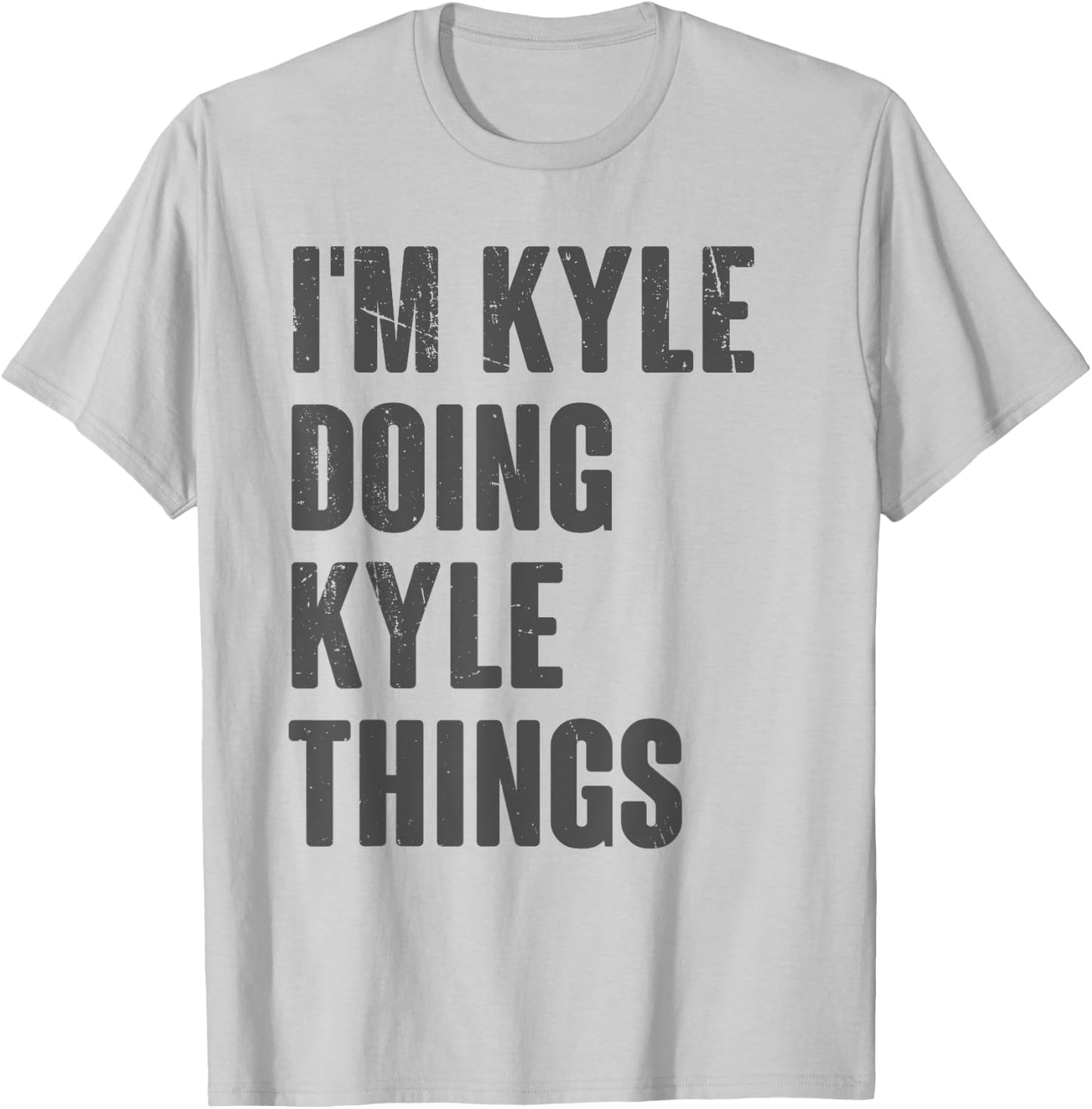 I'm Kyle Doing Kyle Things - Funny Gift Kyle Name T-Shirt - T-Shirt | Ash