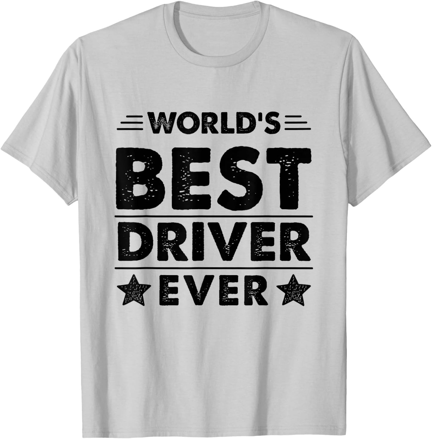 World's Best Driver Ever T-Shirt - T-Shirt | Ash