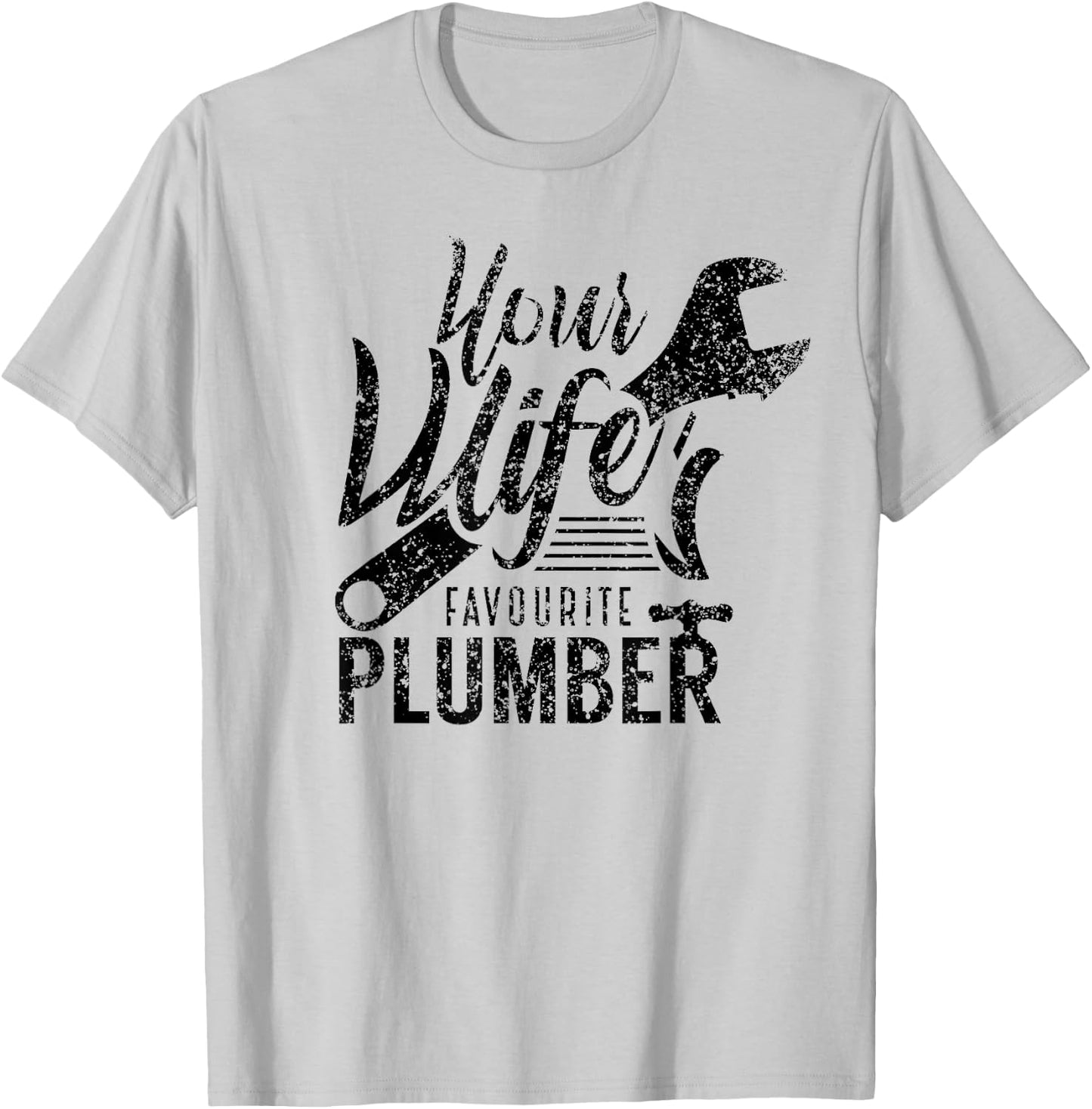 Your Wife's Favorite Plumber Job Plumbing T-Shirt - T-Shirt | Ash
