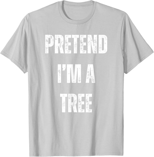 Pretend I'm A Tree Lazy Halloween Costume T-Shirt - T-Shirt | Ash
