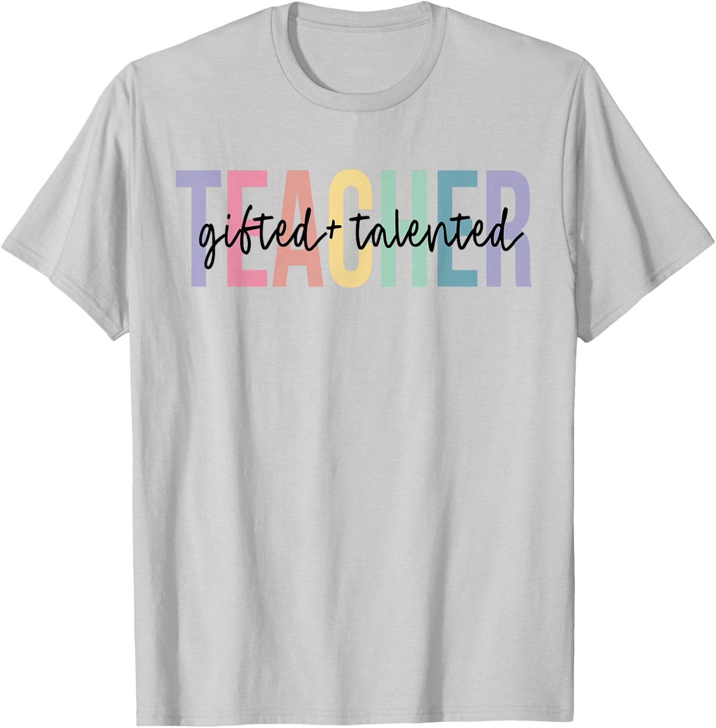 Gifted Education Talented Teacher Appreciation Week School T-Shirt - T-Shirt | Ash